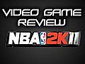 NBA 2K11: Video Game Review w/ Constant and the Machinima Sports team (9.5/10) S02E67