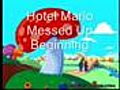 Hotel Mario Messed Up Beginning