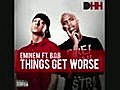 Eminem - Things Get Worse Ft Bob (download Link)