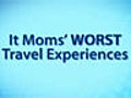 Worst Travel Experiences