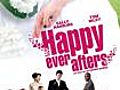 Happy Ever Afters (2009)