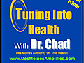 Tuning Into Health w/ Dr. Chad and Andy