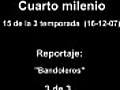 Cuarto milenio: Bandoleros 16 - 12 - 07