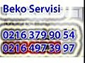 Acarlar Beko Servisi - 0216 497 39 97 - Beko Servis