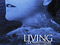 Living Downstream - Trailer