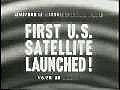 News Reel - First US Satellite Launched