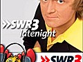 SWR3 latenight - heute ab Mitternacht