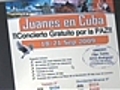 Agencias ofertan viajes para ver a Juanes en Cuba