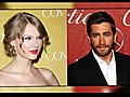 What’s on the menu for Taylor Swift and Jake Gyllenhaal?