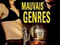 Mauvais genres