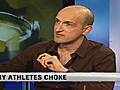 Why do athletes choke?