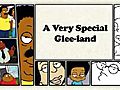 A Very Special Glee-Land