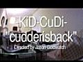 Kid Cudi - Cudder is Back