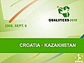 Croatia - Kazakhstan