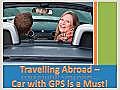 Renting a Car with GPS is Necessary When Traveling