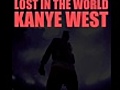 Kanye West - Lost in the World