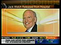 Jack Welch Releases From Hospital