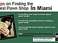 How To Choose The Best Miami Pawn Shop