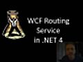 10-4 Episode 40: The New WCF Routing Service