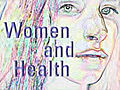 Women’s Health: How Do We Stack Up?