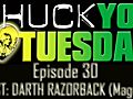 Chuck You Tuesday - Episode 30 (ADULTS ONLY)