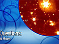 Space: 3 Questions: Black Holes