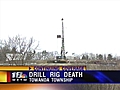 UPDATE: Death at Natural Gas Drilling Site