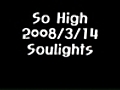 Soulights - So High