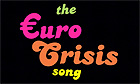 The Euro Crisis Song