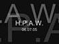 H.P.A.W. Podcast 06.07.05