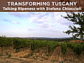 Transforming Tuscany,  Talking Ripeness w/Wrksht