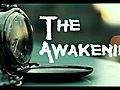 The Awakening - Color Graded