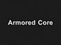 Armored core music video