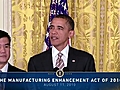 Signing the Manufacturing Enhancement Act of 2010