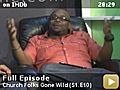 Rescued Nation TV - Church Folks Gone Wild - Episode List