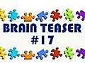 Video Brain Teaser: 17