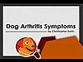 Dog Arthritis Symptoms must know