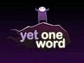 Yet One Word Trailer