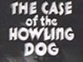 The Case of the Howling Dog trailer