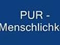 PUR - Menschlichkeit