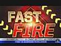 Fast Fire