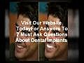 Dentists Harrisonburg VA 7 Must Ask Questions Dental Implants