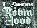 The Adventures Of Robin Hood - The Coming of Robin Hood 1955 - 59