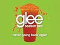 Never Going Back Again (Glee Cast Version)