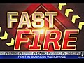 Fast Fire