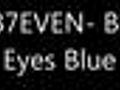 SUB7EVEN- Blue Eyes Blue