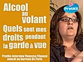 Alcool au volant. Quels sont mes droits pendant la garde à vue ?