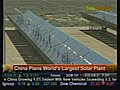 China Plans World’s Largest Solar Plant
