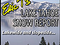 Lake Tahoe Snow Report - Dec 31,  2010 (video)