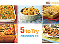 Casseroles - 5 to Try